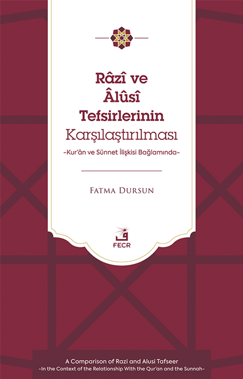 Razî ve Âlûsî Tefsirlerinin Karşılaştırılması Kur'an ve Sünnet İlişkisi Bağlamında kitap kapağı