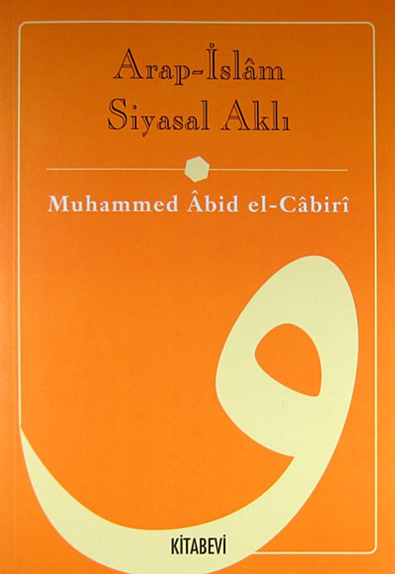 Arap - İslâm Siyasal Aklı / 12-C-27 kitap kapağı