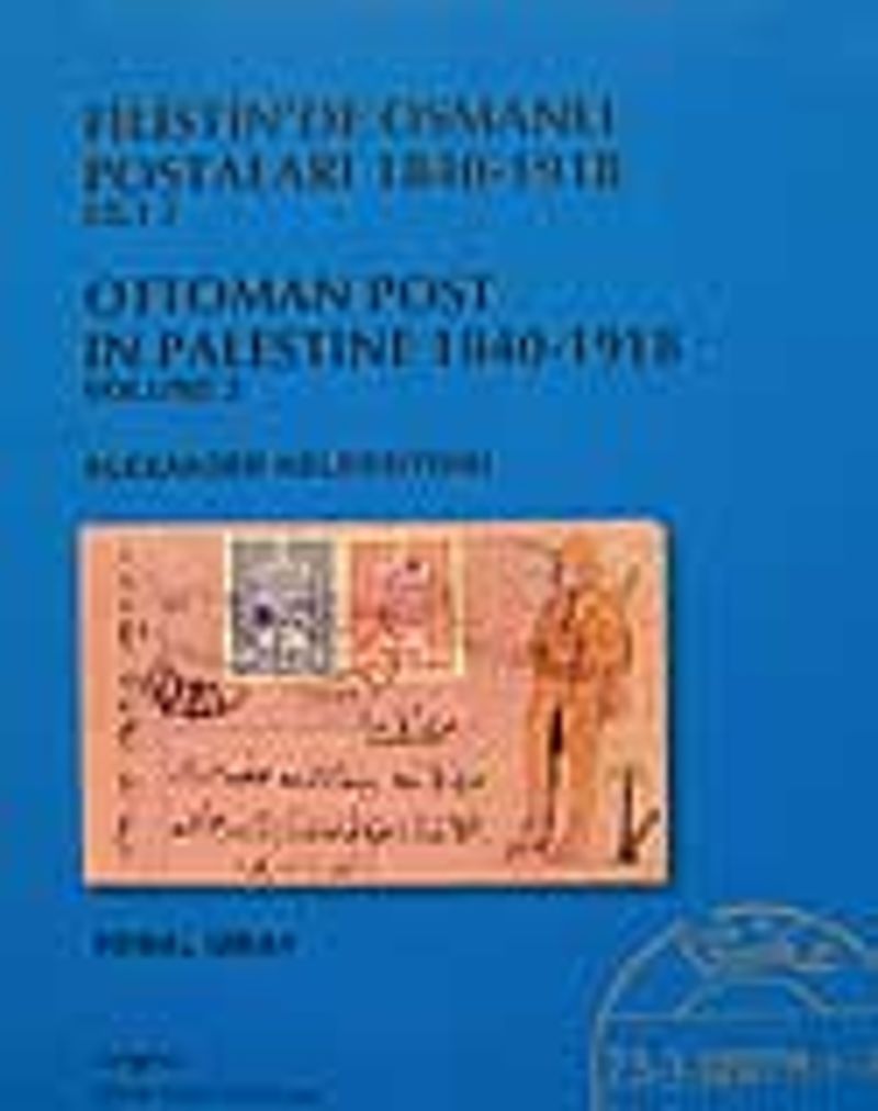 Filistin'de Osmanlı Postaları 1840 -1918 Cilt 2 / 22-E-22 kitap kapağı