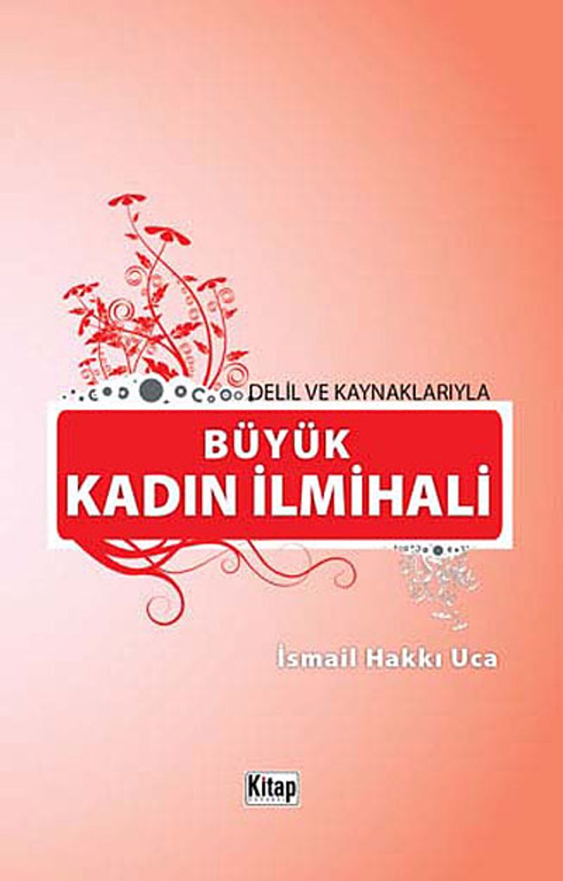 Delil ve Kaynaklarıyla Büyük Kadın İlmihali (1. hamur Ciltli) kitap kapağı