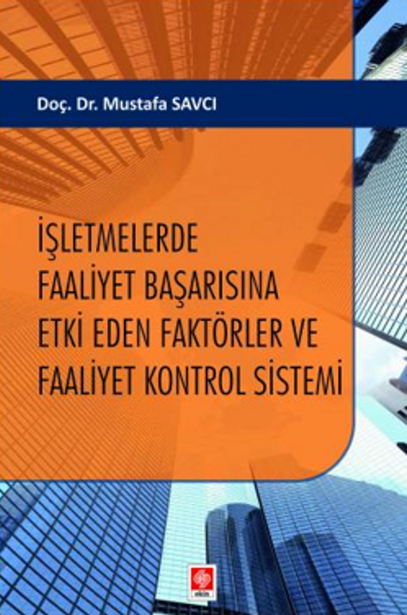 İşletmelerde Faaliyet Başarısına Etki Eden Faktörler ve Faaliyet Kontrol Sistemi kitap kapağı