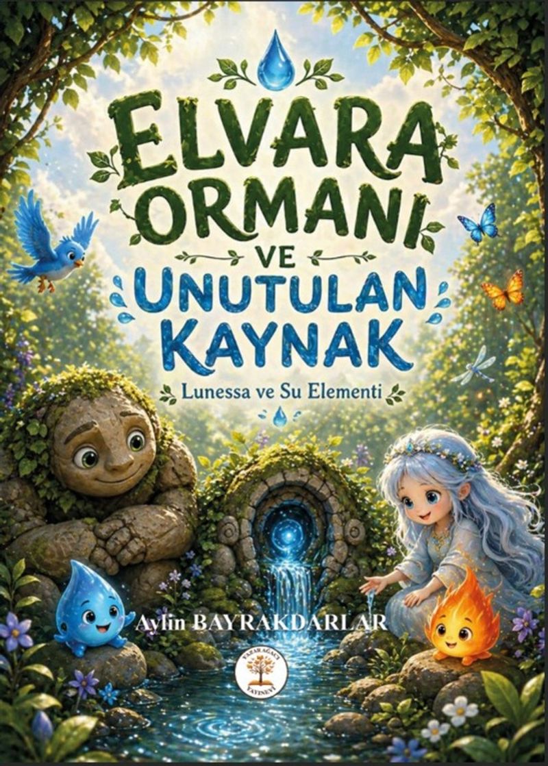 Elvara Ormanı ve Unutulan Kaynak Lunessa ve Su Elementi kitap kapağı