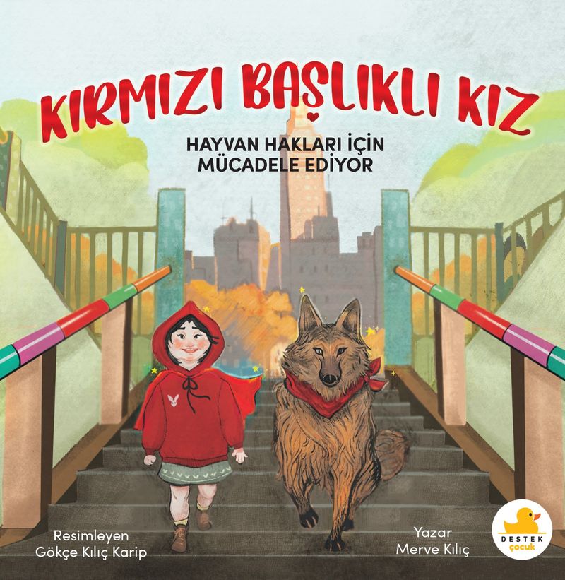 Kırmızı Başlıklı Kız Hayvan Hakları İçin Mücadele Ediyor kitap kapağı