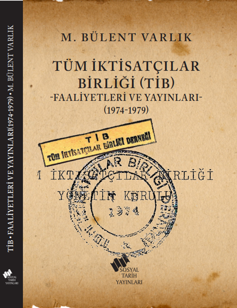 Tüm İktisatçılar Birliği (TİB) Faaliyetleri ve Yayınları (1974-1979) kitap kapağı