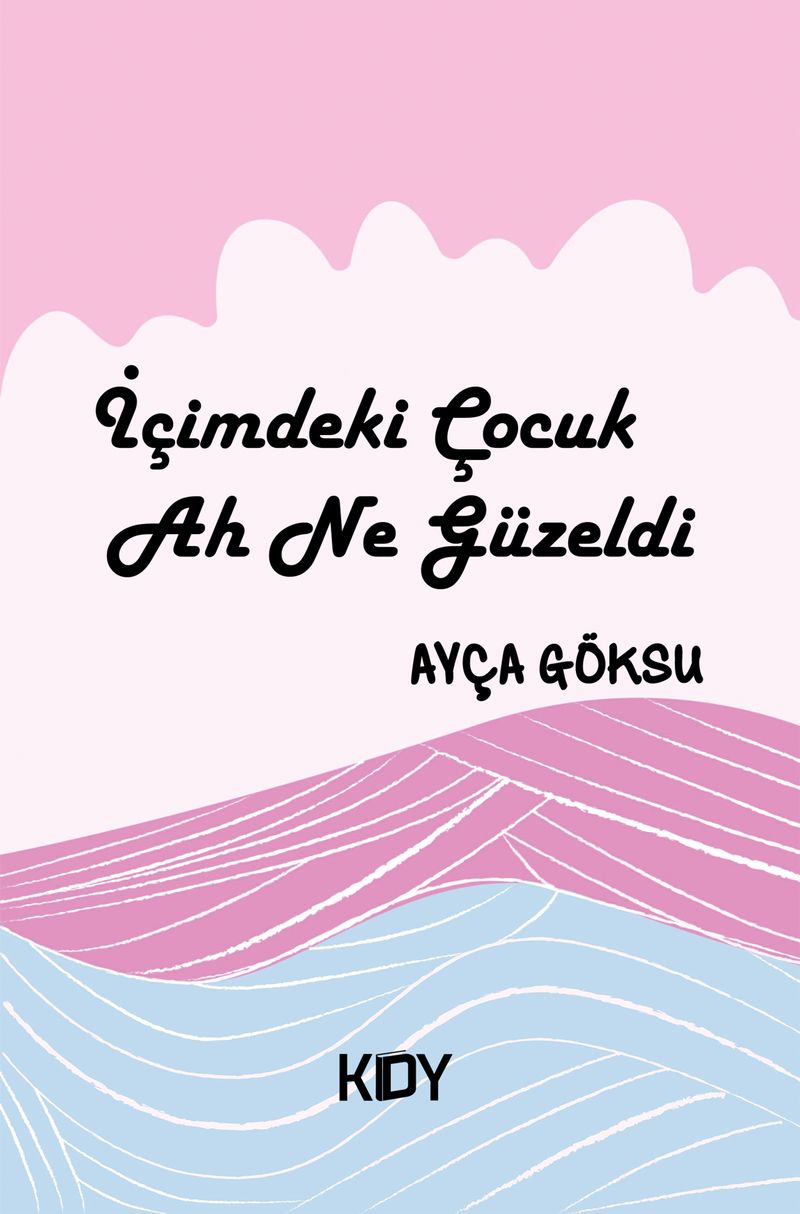 İçimdeki Çocuk Ah Ne Güzeldi kitap kapağı