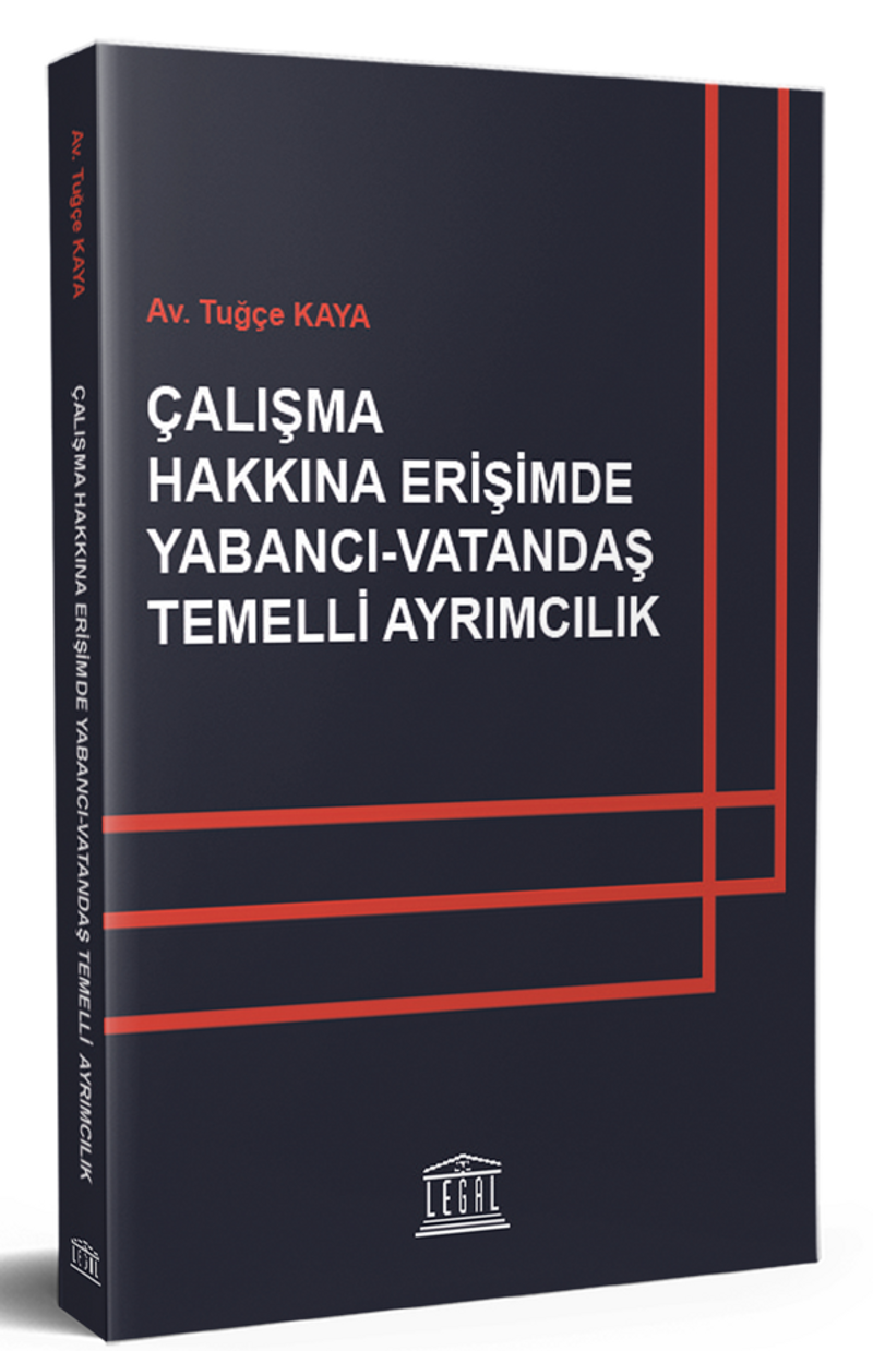 Çalışma Hakkına Erişimde Yabancı - Vatandaş Temelli Ayrımcılık kitap kapağı