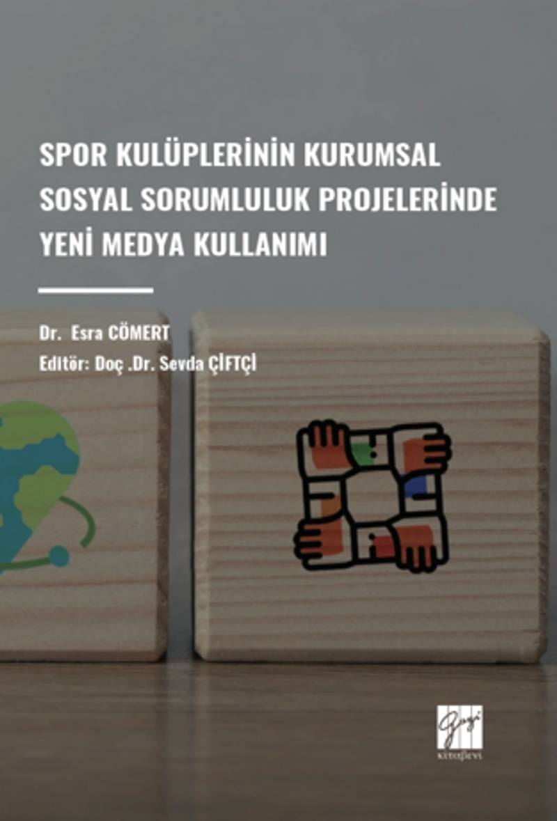 Spor Kulüplerinin Kurumsal Sosyal Sorumluluk Projelerinde Yeni Medya Kullanımı kitap kapağı