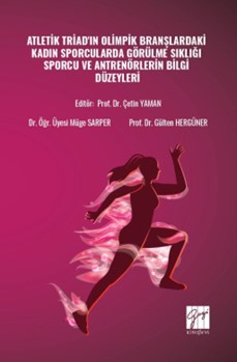 Atletik Triad'ın Olimpik Branşlardaki Kadın Sporcularda Görülme Sıklığı Sporcu ve Antrenörlerin Bilgi Düzeyleri kitap kapağı