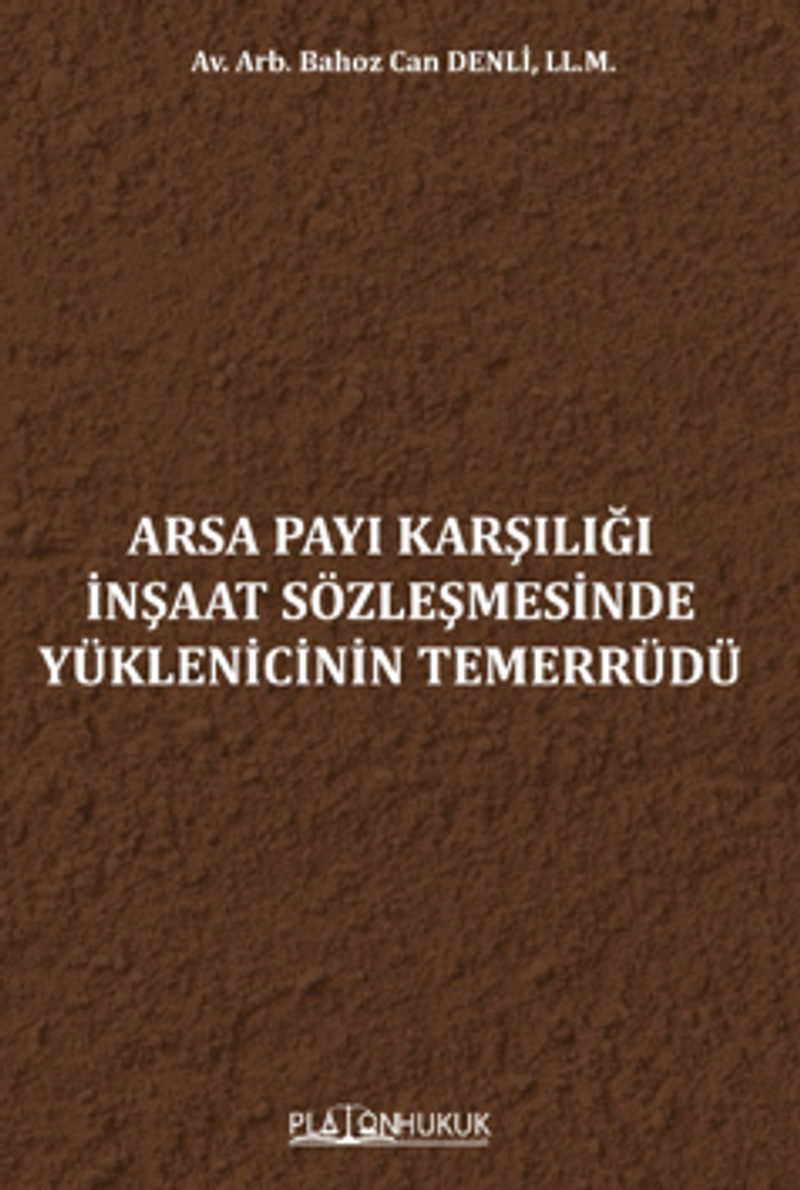 Arsa Payı Karşılığı İnşaat Sözleşmesinde Yüklenicinin Temerrüdü kitap kapağı
