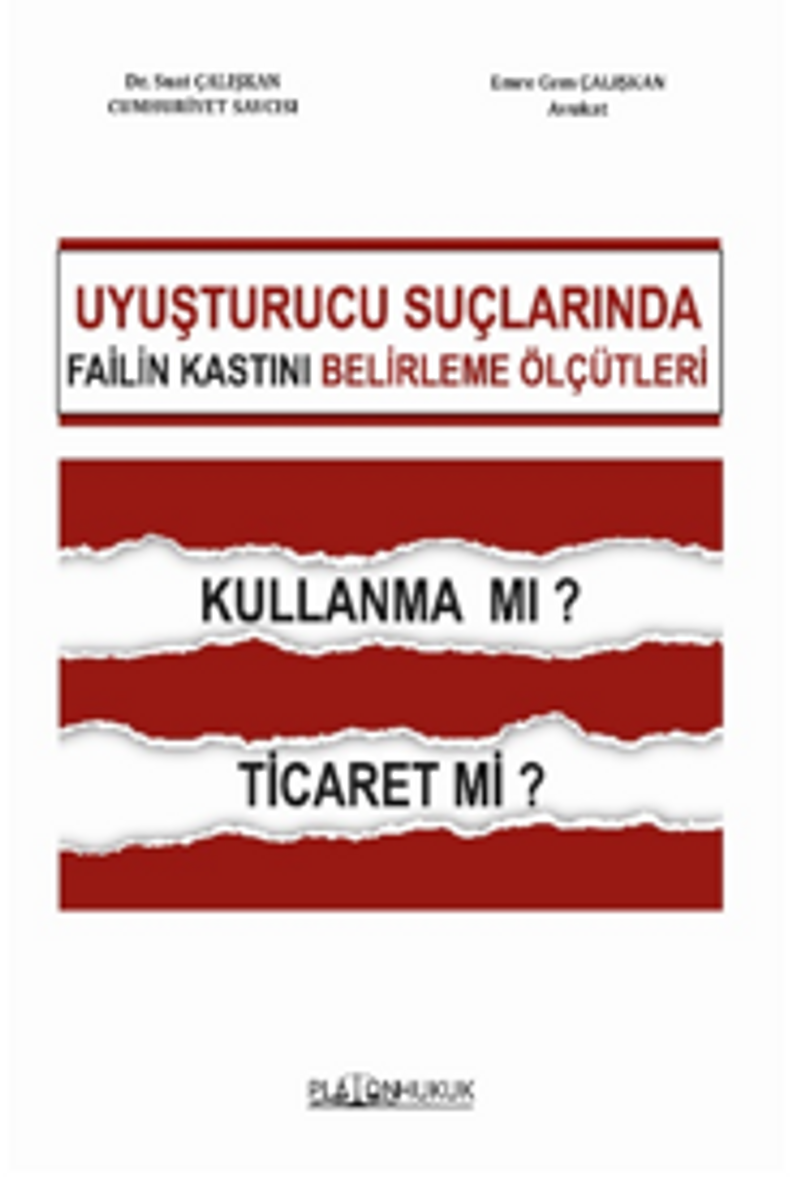 Uyuşturucu Ticareti Suçunda Failin Kastını Belirleme Ölçütleri kitap kapağı