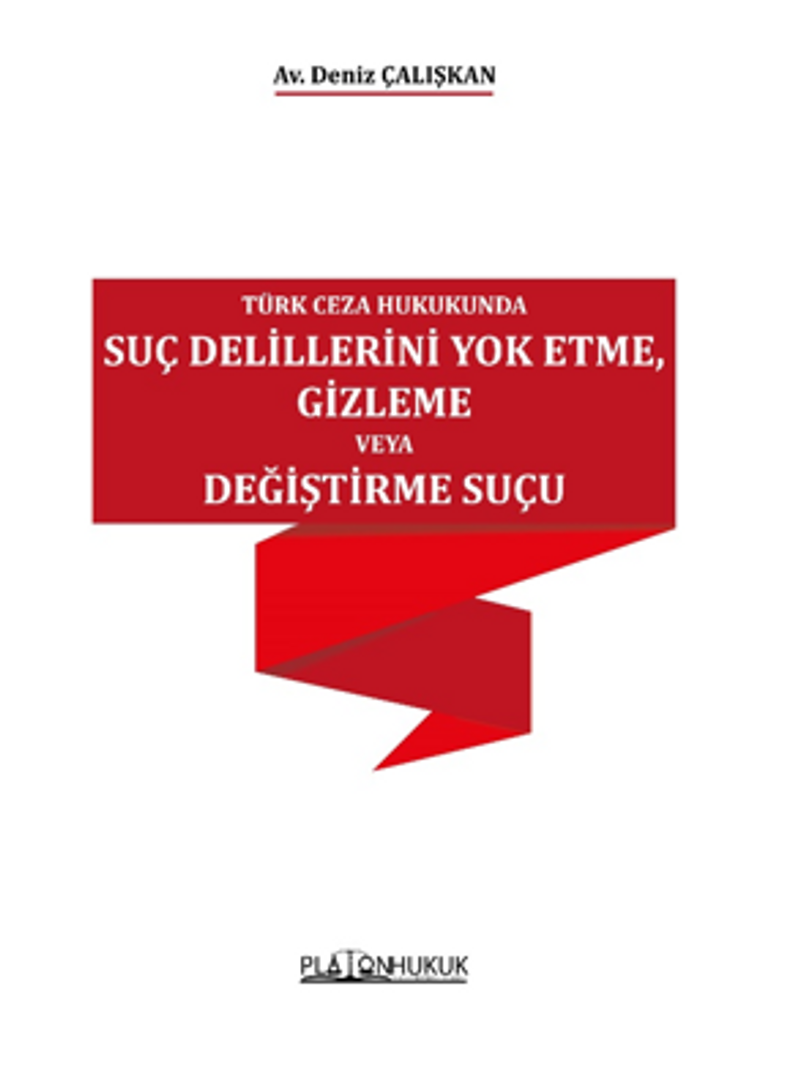 Türk Ceza Hukukunda Suç Delillerini Yok Etme, Gizleme Veya Değiştirme Suçu kitap kapağı