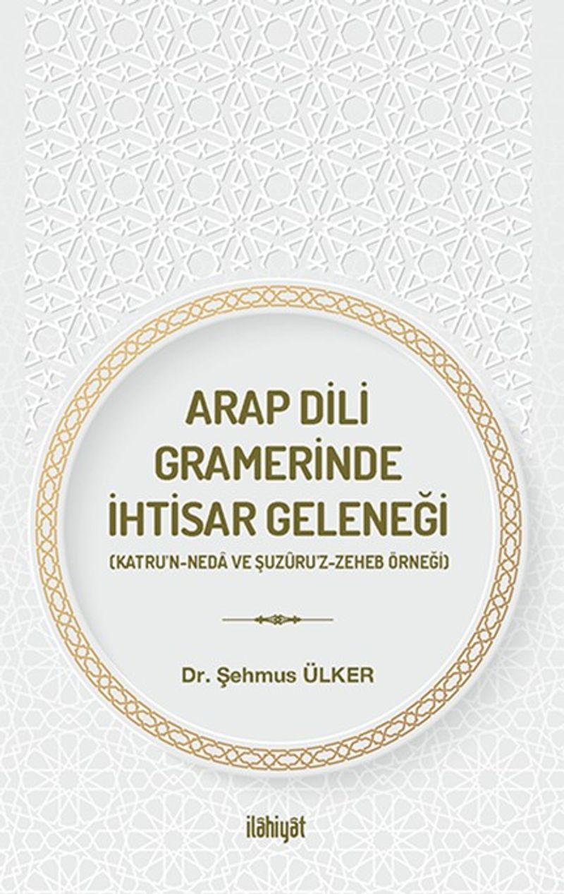 Arap Dili Gramerinde İhtisar Geleneği kitap kapağı