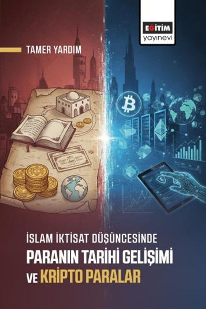 İslam İktisat Düşüncesinde Paranın Tarihi Gelişimi ve Kripto Paralar kitap kapağı