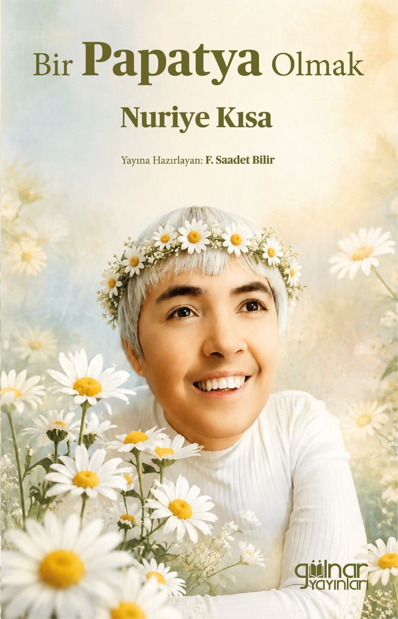 Bir Papatya Olmak Nuriye Kısa kitap kapağı