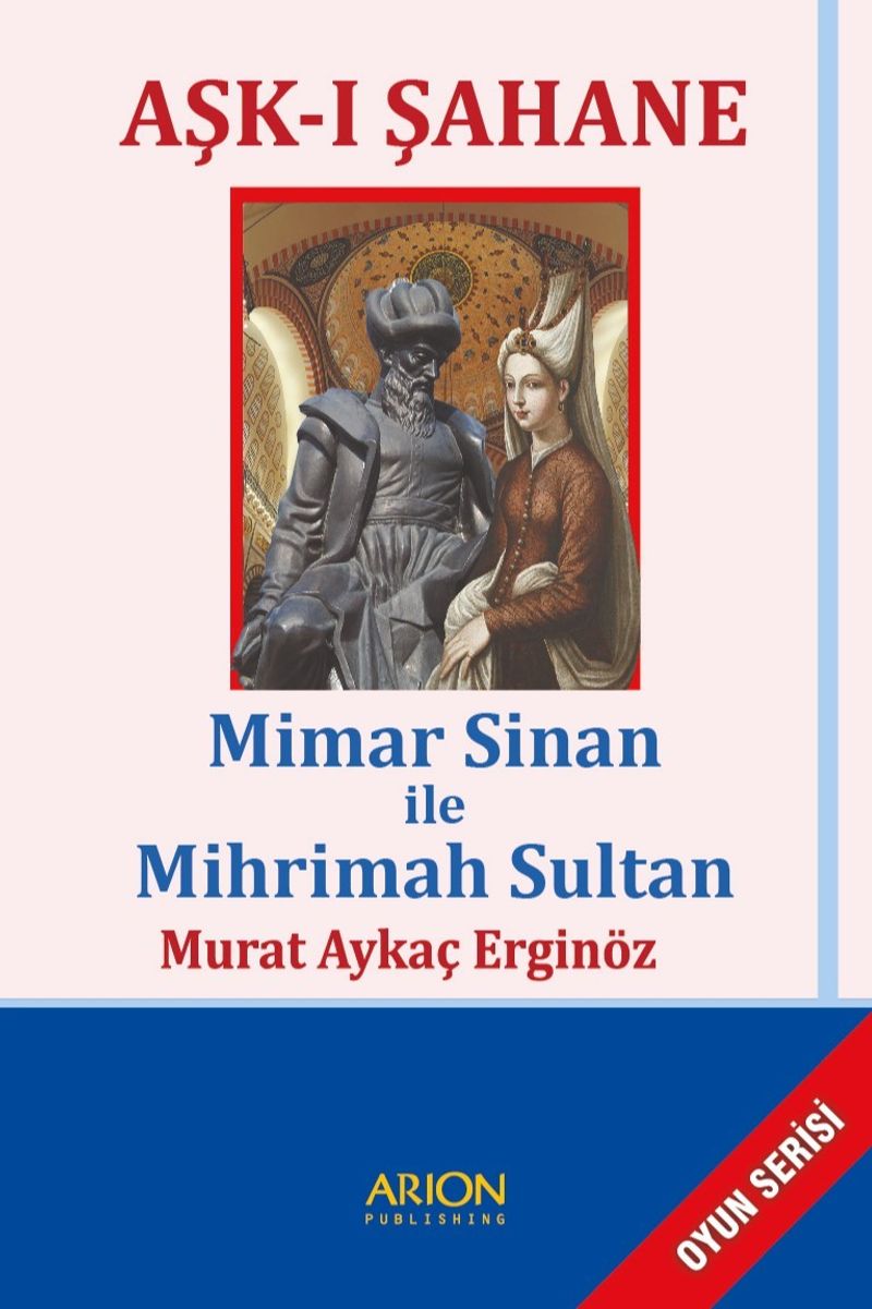 Aşk-ı Şahane Mimar Sinan ile Mihrimah Sultan kitap kapağı