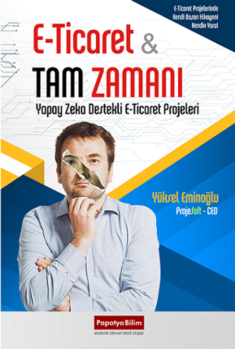 E-Ticaret Tam Zamanı: Yapay Zeka Destekli E-Ticaret Projeleri kitap kapağı