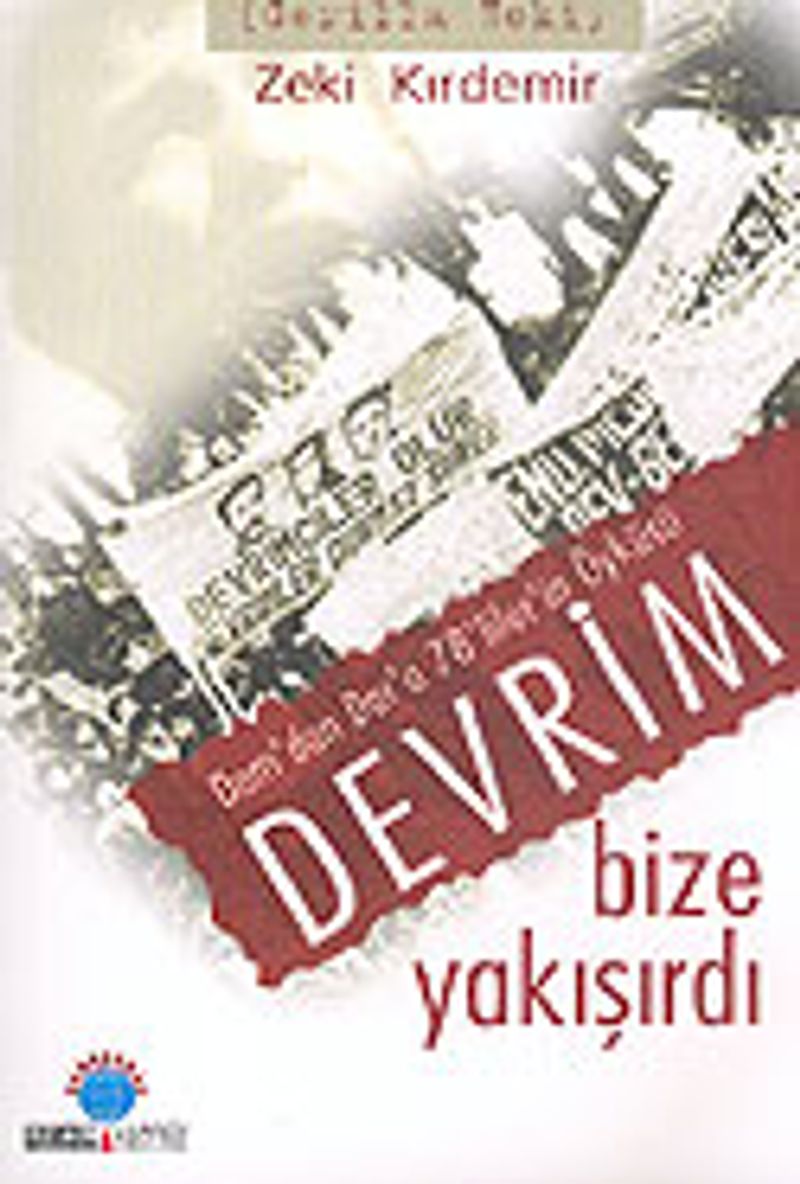 Devrim Bize Yakışırdı / Dam'dan Dar'a 78'liler'in Öyküsü kitap kapağı