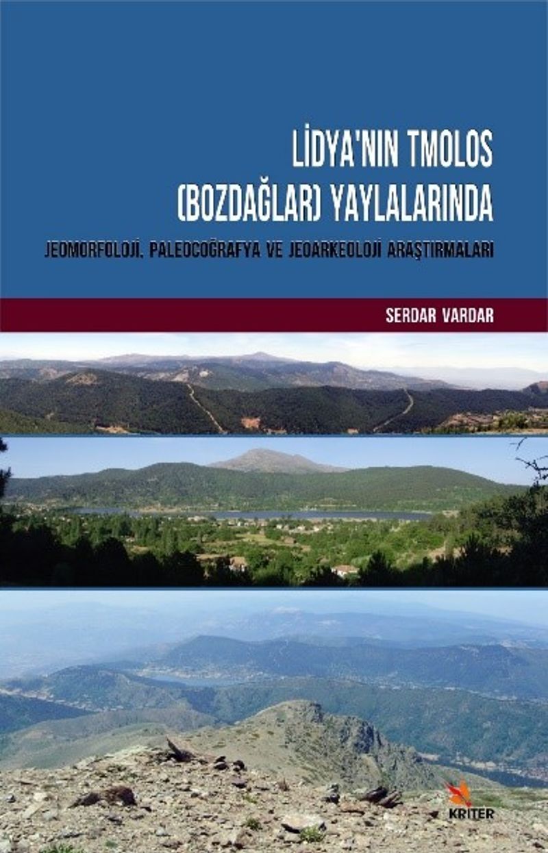 Lidya'nın Tmolos (Bozdağlar) Yaylalarında Jeomorfoloji, Paleocoğrafya ve Jeoarkeoloji Araştırmaları kitap kapağı
