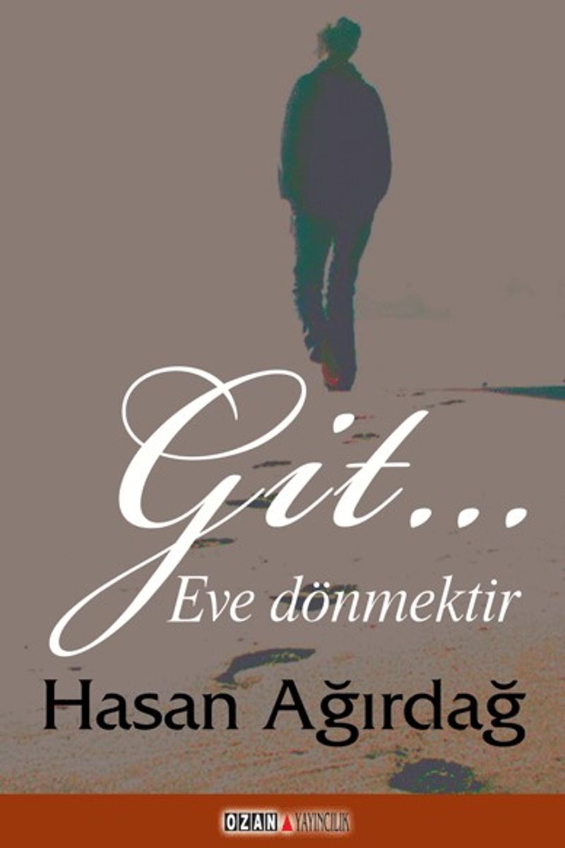 Git.. Eve Dönmektir kitap kapağı