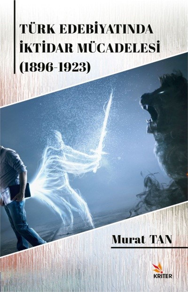 Türk Edebiyatında İktidar Mücadelesi (1896-1923) kitap kapağı