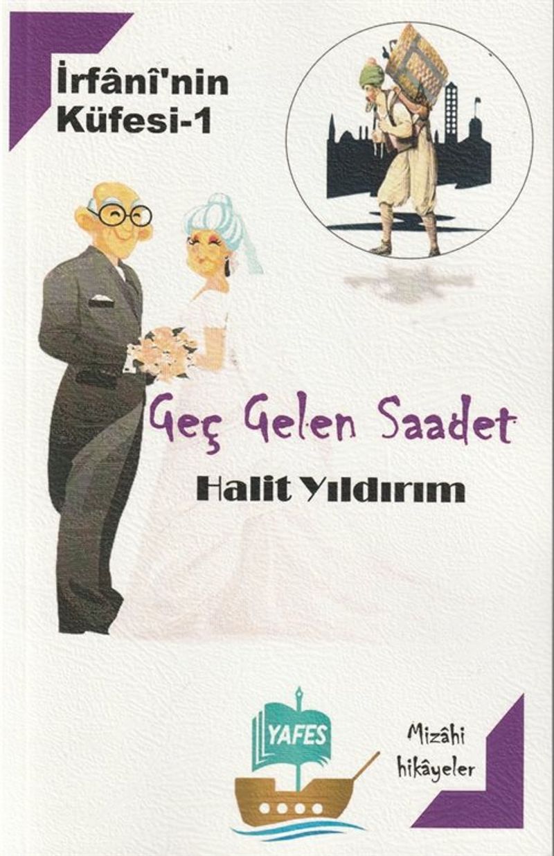 İrfani'nin Küfesi 1 / Geç Gelen Saadet kitap kapağı