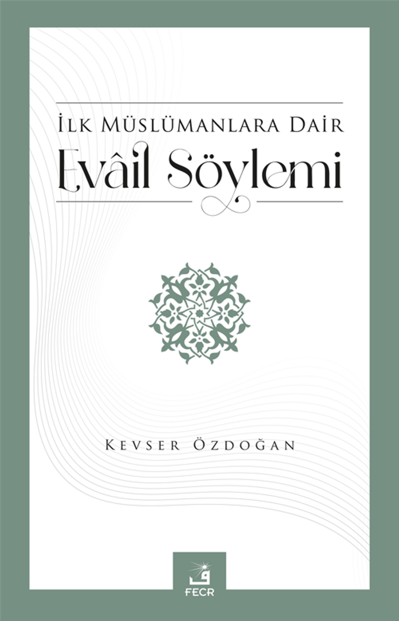 İlk Müslümanlara Dair Evail Söylemi kitap kapağı