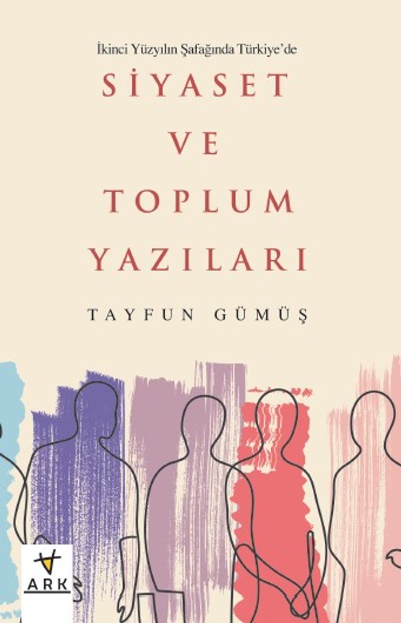 İkinci Yüzyılın Şafağında Türkiye'de Siyaset ve Toplum Yazıları kitap kapağı