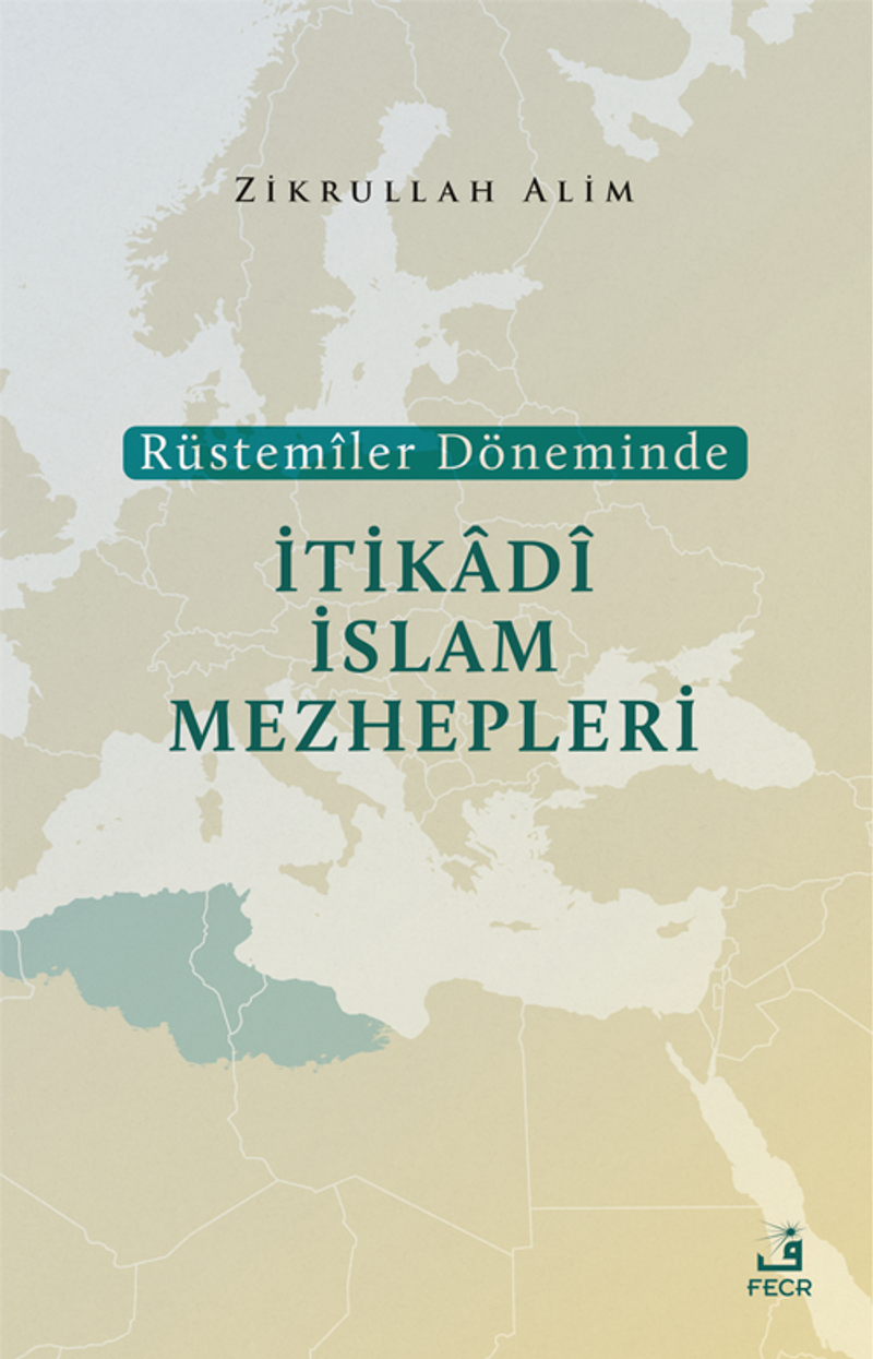 Rüstemîler Döneminde İtikadî İslam Mezhepleri kitap kapağı