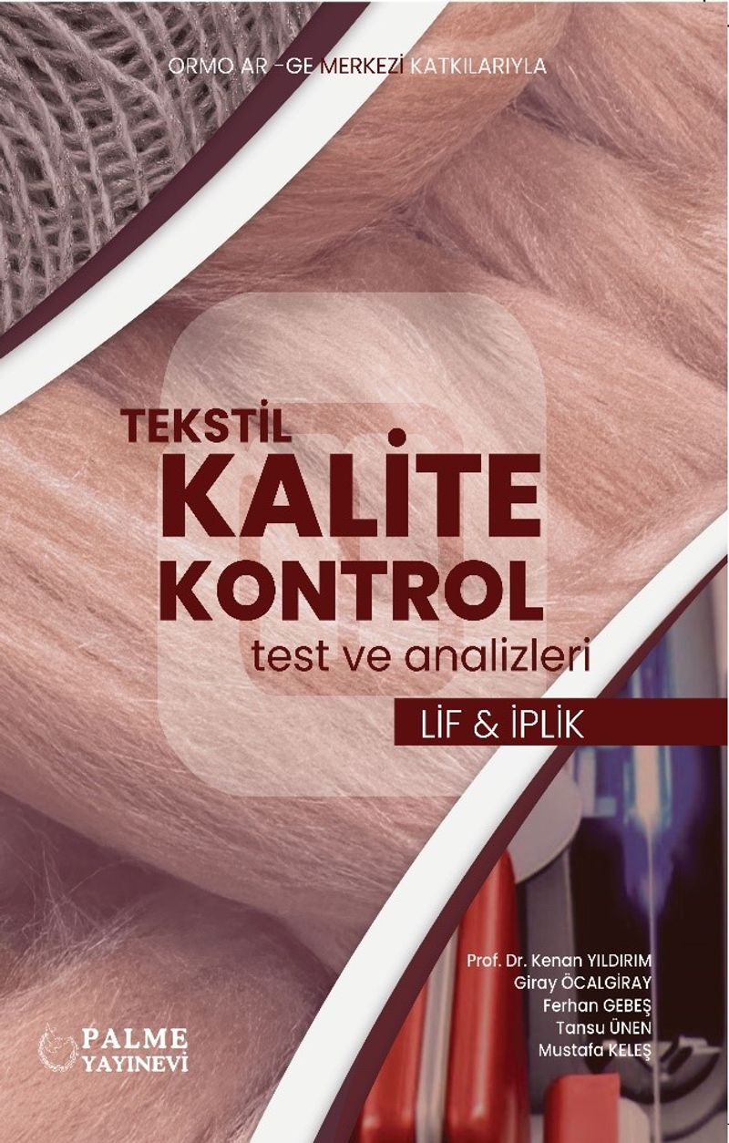 Tekstil Kalite Kontrol Test ve Analizleri Lif ve İplik kitap kapağı