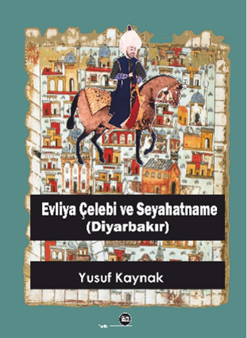 Evliya Çelebi Ve Seyahatname (Diyarbakır) kitap kapağı