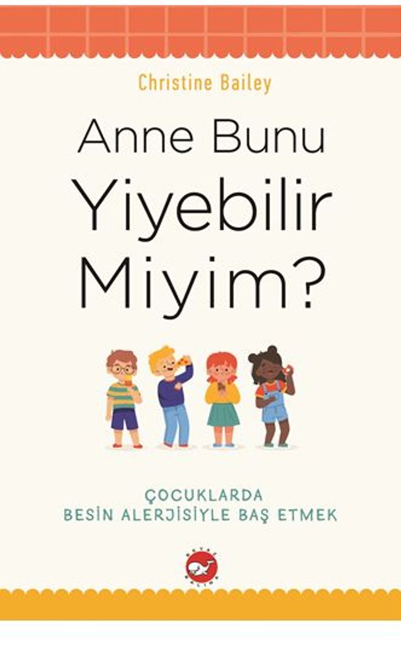 Anne Bunu Yiyebilir Miyim? / Çocuklarda Besin Alerjisiyle Baş Etmek kitap kapağı