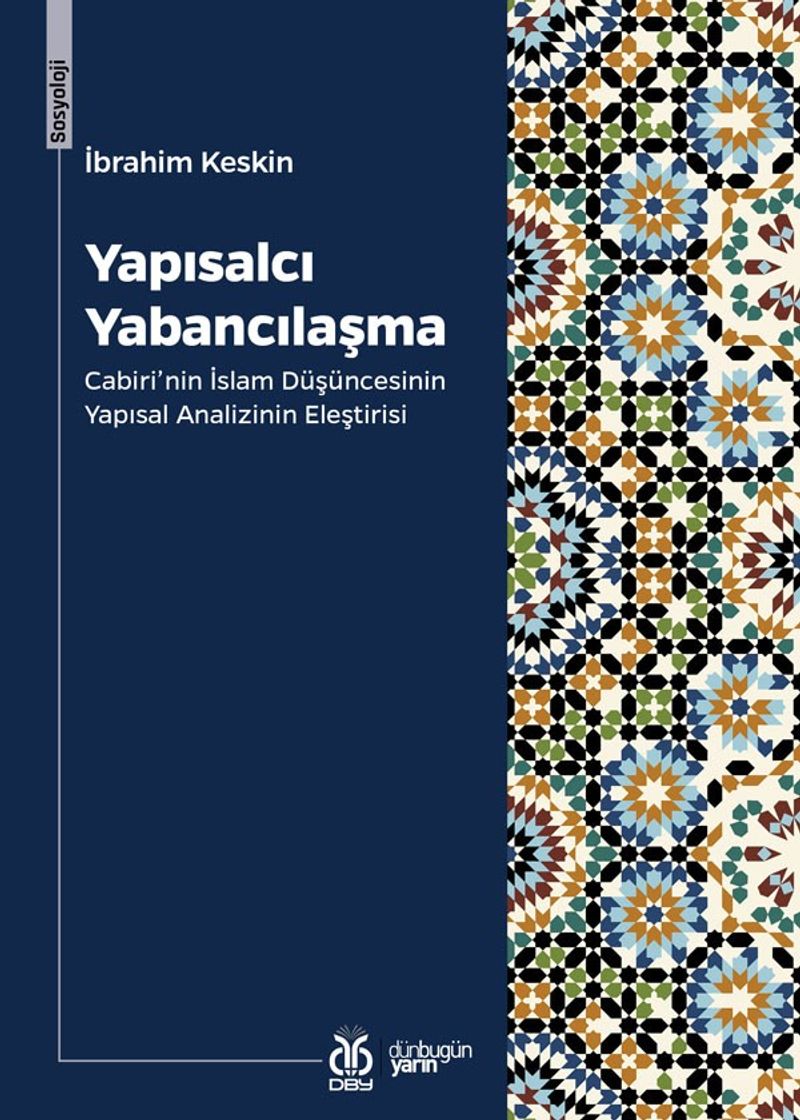 Yapısalcı Yabancılaşma Cabiri'nin İslam Düşüncesinin Yapısal Analizinin Eleştirisi kitap kapağı
