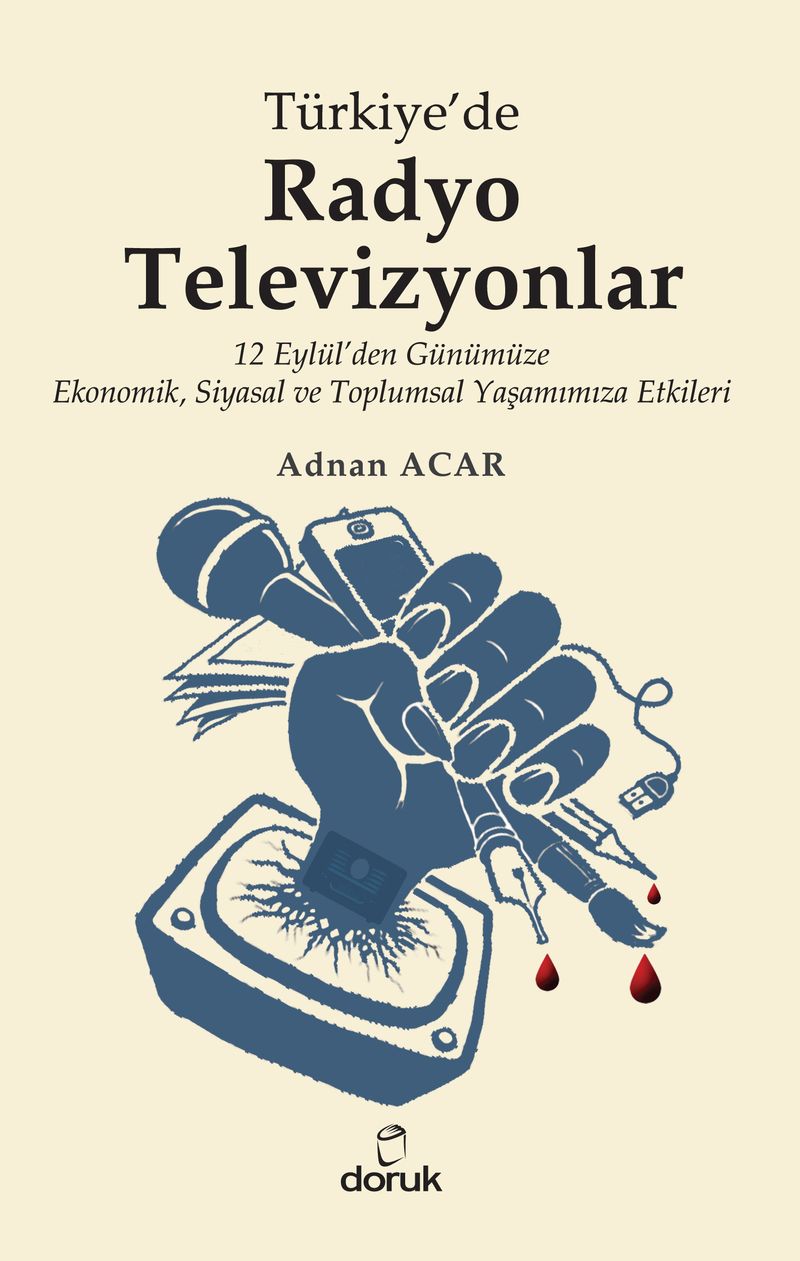 Türkiye'de Radyo Televizyonlar 12 Eylül'den Günümüze Ekonomik, Siyasal ve Toplumsal Yaşamımıza Etkileri kitap kapağı