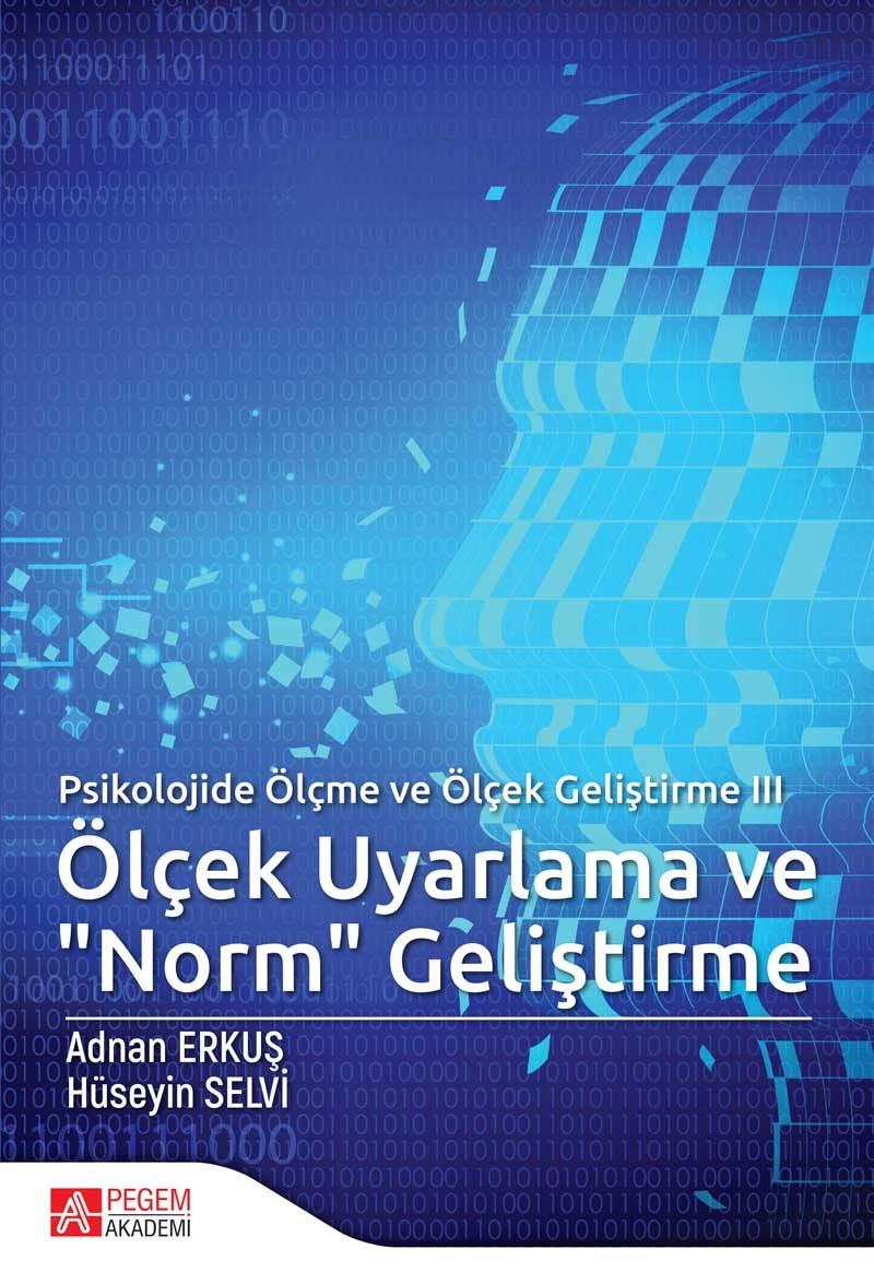Psikolojide Ölçme ve Ölçek Geliştirme III: Ölçek Uyarlama ve "Norm" Geliştirme kitap kapağı