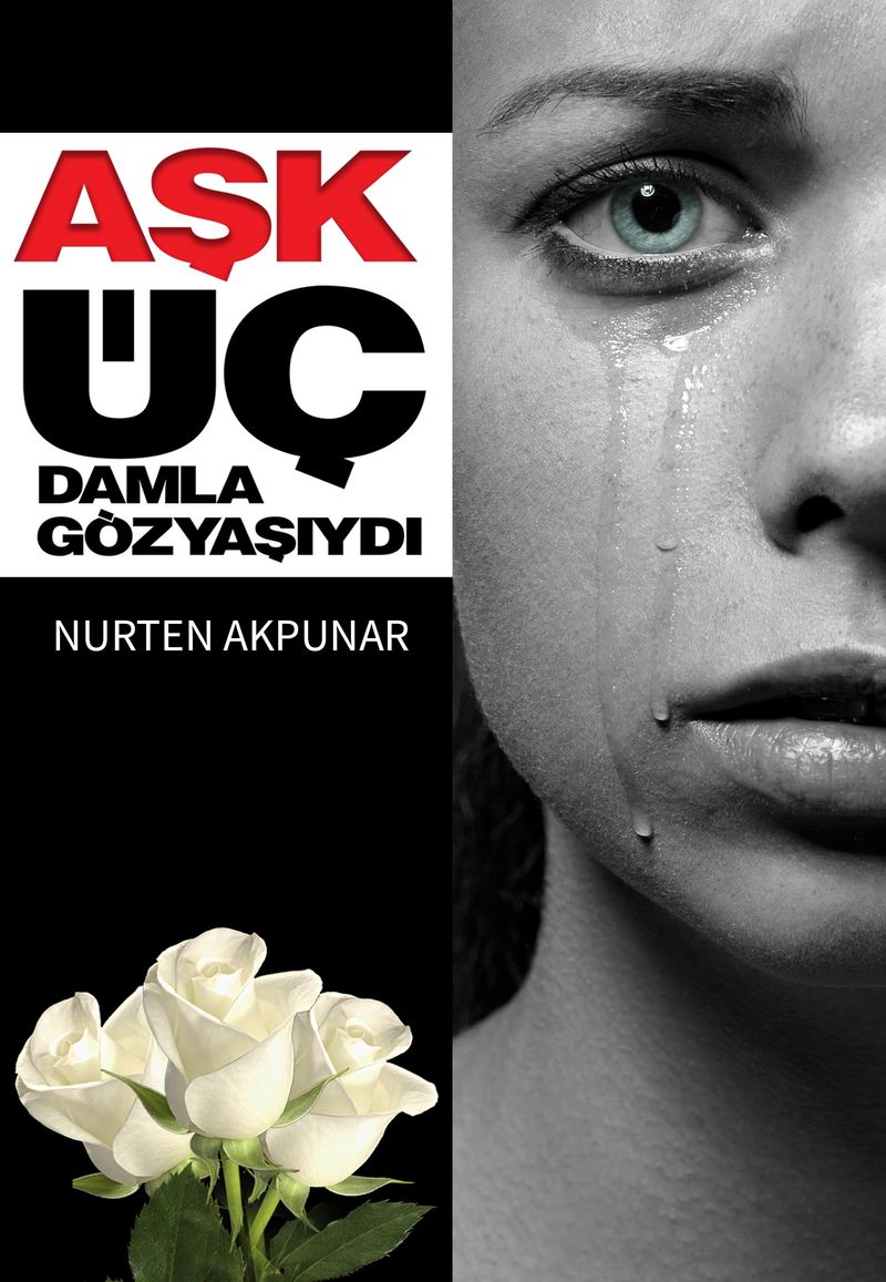 Aşk Üç Damla Gözyaşıydı kitap kapağı