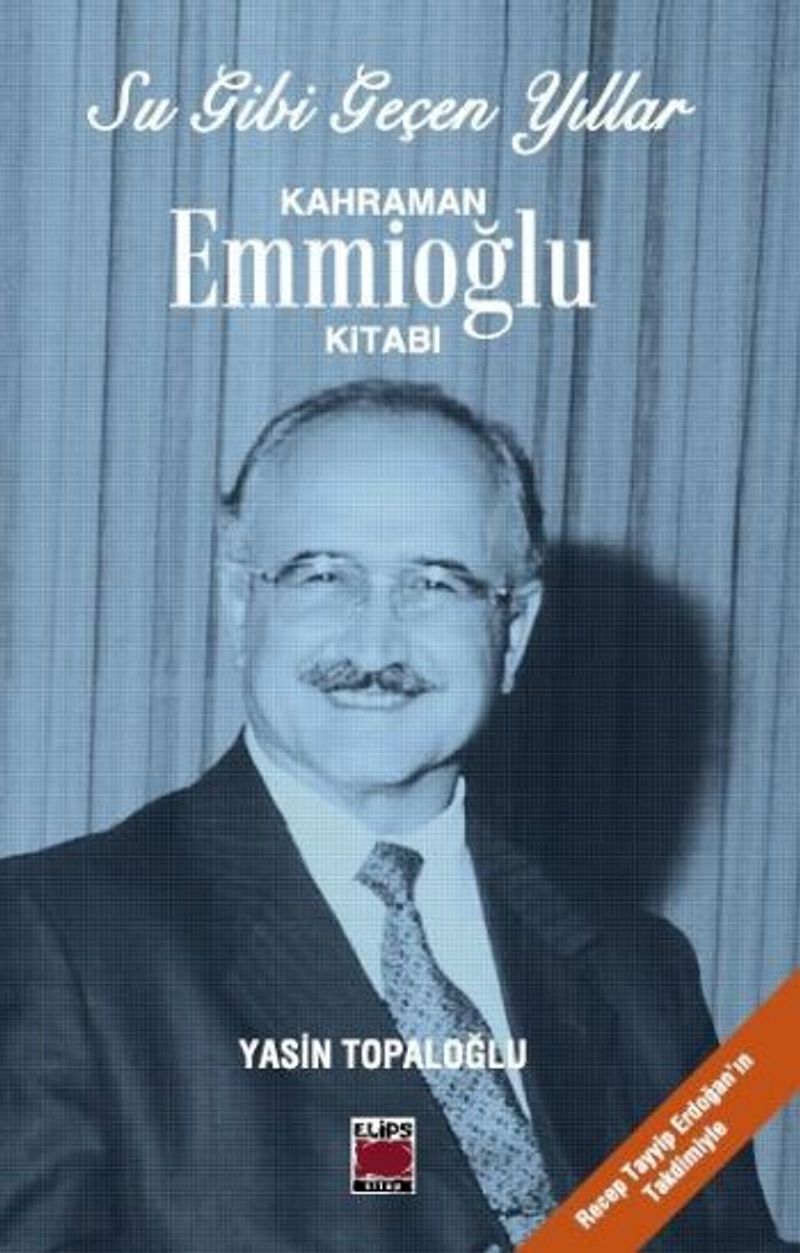 Su Gibi Geçen Yıllar / Kahraman Emmioğlu Kitabı kitap kapağı
