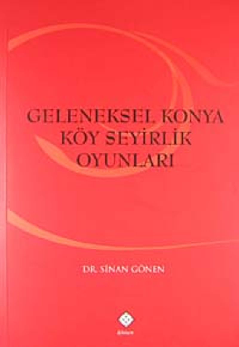 Geleneksel Konya Köy Seyirlik Oyunları kitap kapağı