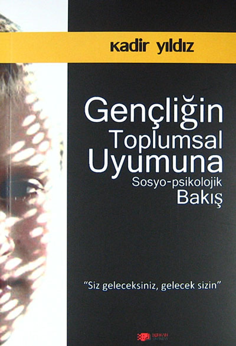 Gençliğin Toplumsal Uyumuna Sosyo-Psikolojik Bakış kitap kapağı