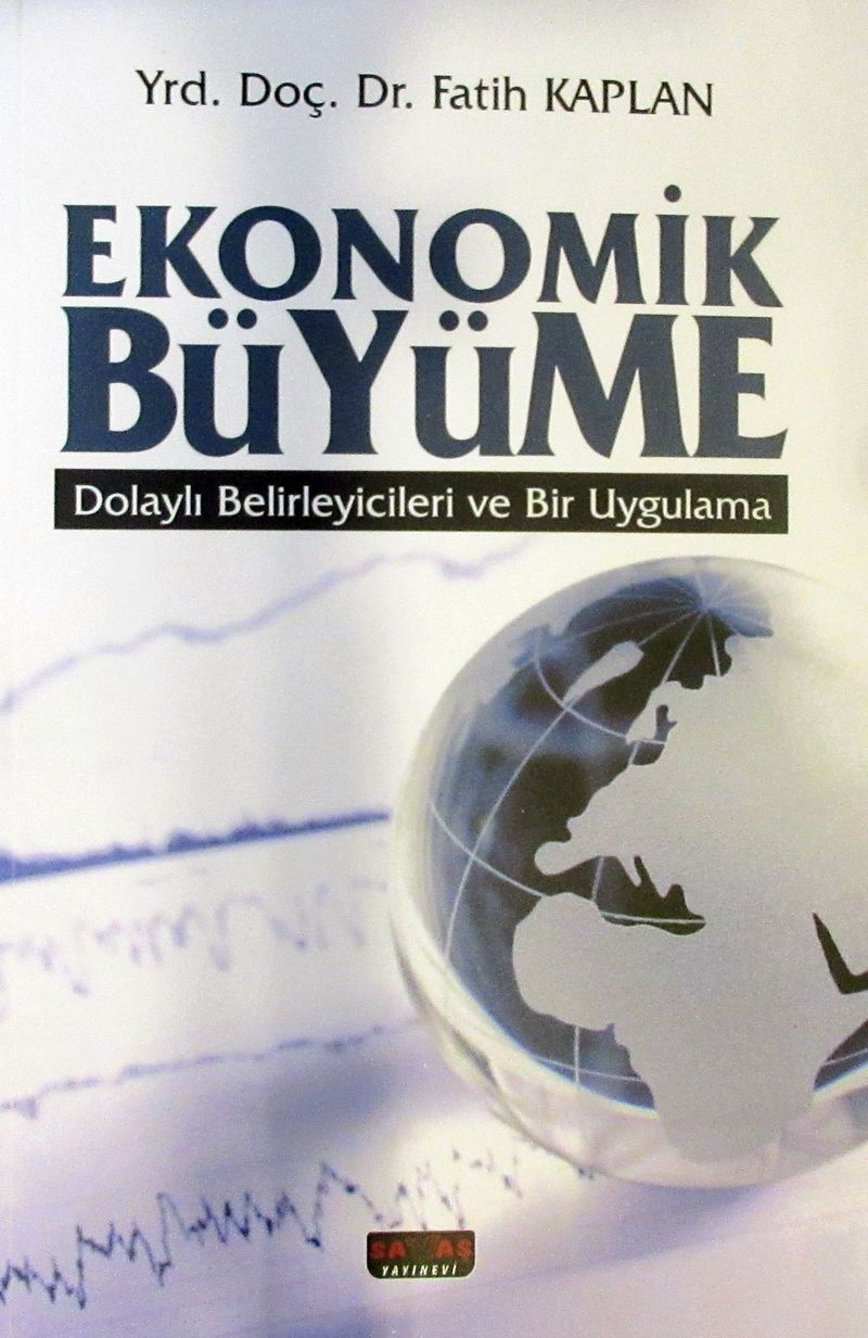Ekonomik Büyüme Dolaylı Belirleyicileri ve Bir Uygulama kitap kapağı
