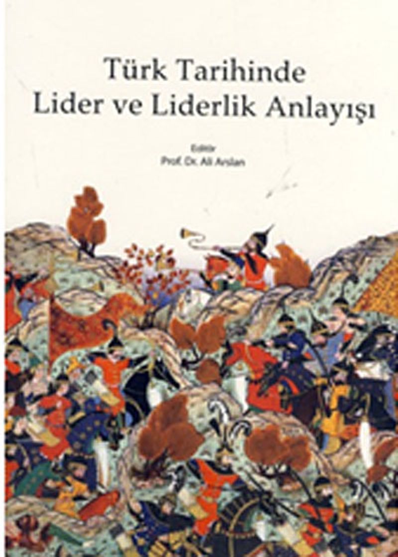 Türk Tarihinde Lider ve Liderlik Anlayışı kitap kapağı