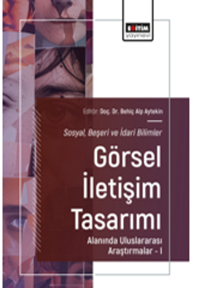 Sosyal, Beşeri ve İdari Bilimler-Görsel İletişim Tasarımı Alanında Uluslararası Araştırmalar–I kitap kapağı