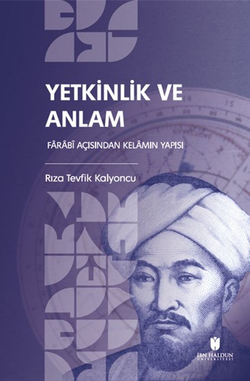 Yetkinlik ve Anlam: Farabî Açısından Kelamın Yapısı kitap kapağı