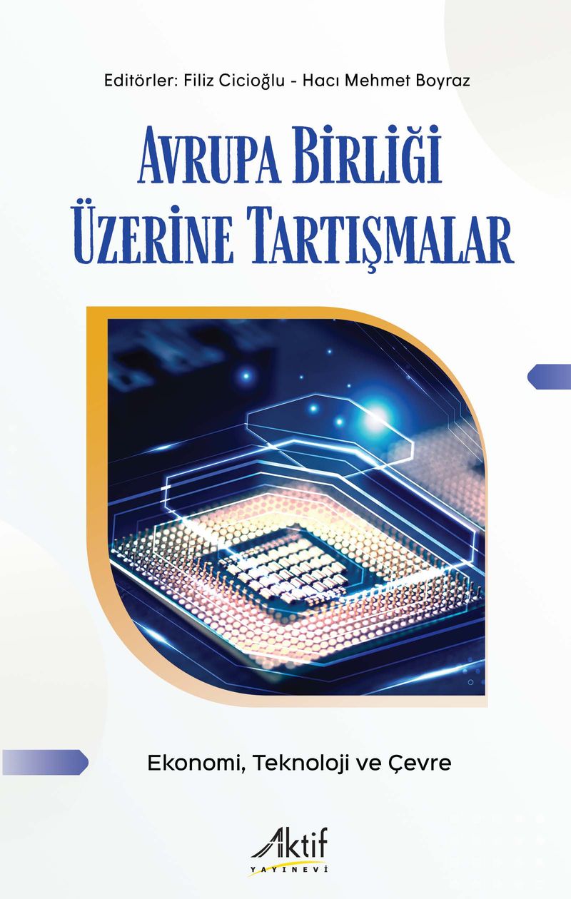 Avrupa Birliği Üzerine Tartışmalar Ekonomi, Teknoloji ve Çevre kitap kapağı