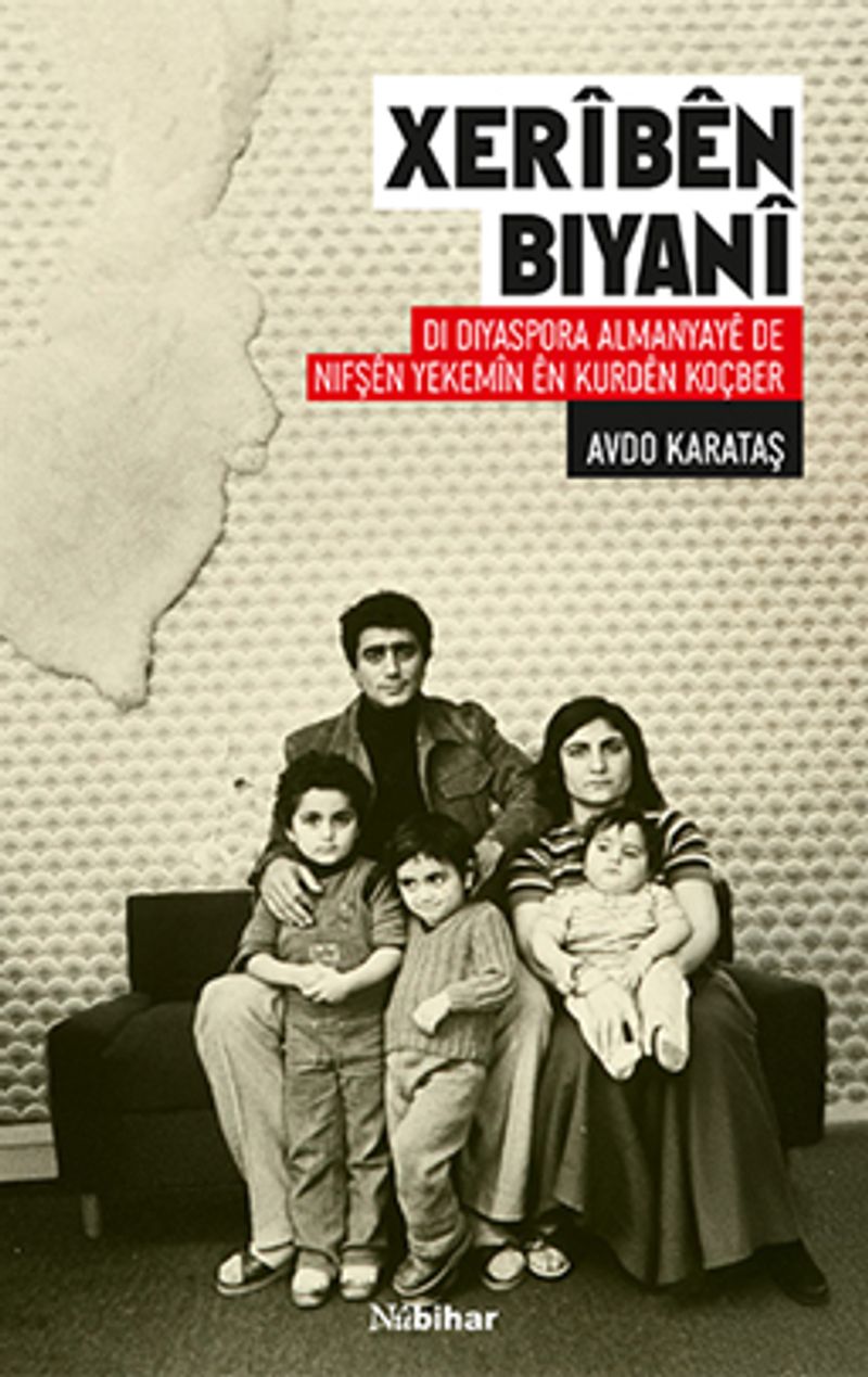 Xerîbên Biyanî Di Diyaspora Almanyayê de Nifşên Yekemîn ên Kurdên Koçber kitap kapağı