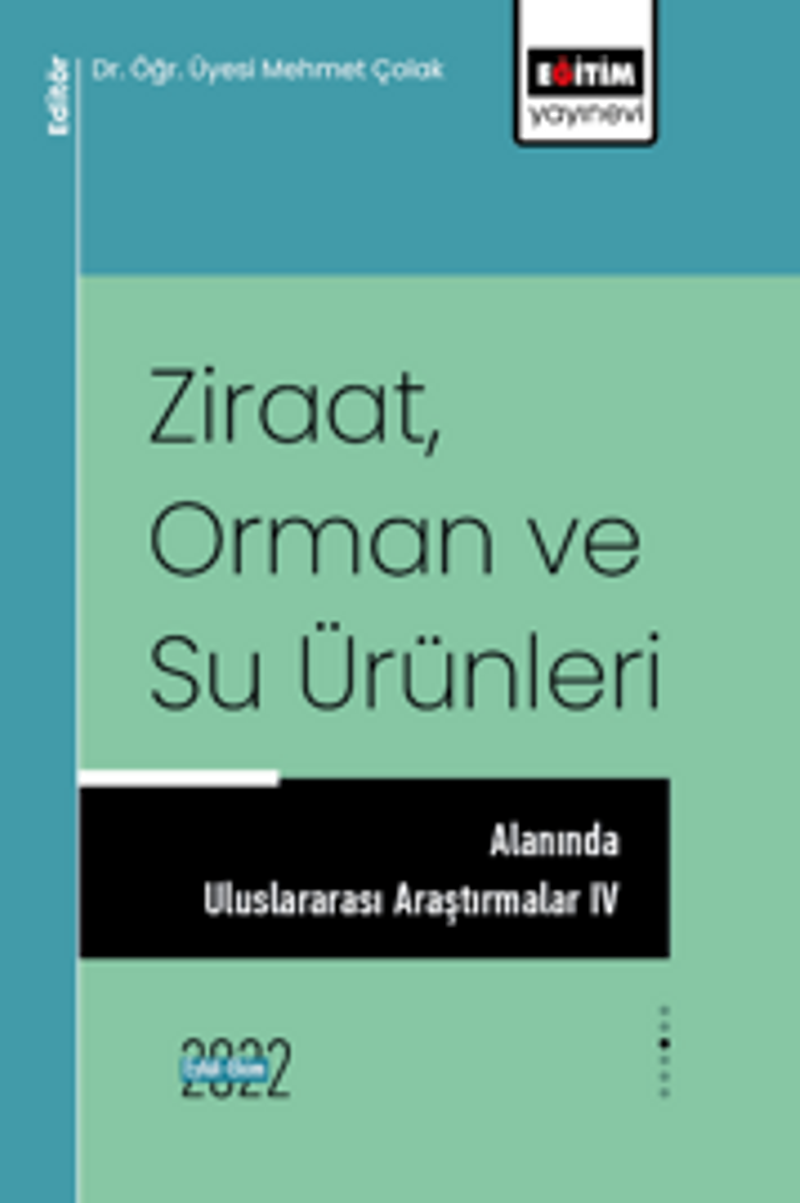 Ziraat, Orman ve Su Ürünleri Alanında Uluslararası Araştırmalar IV kitap kapağı
