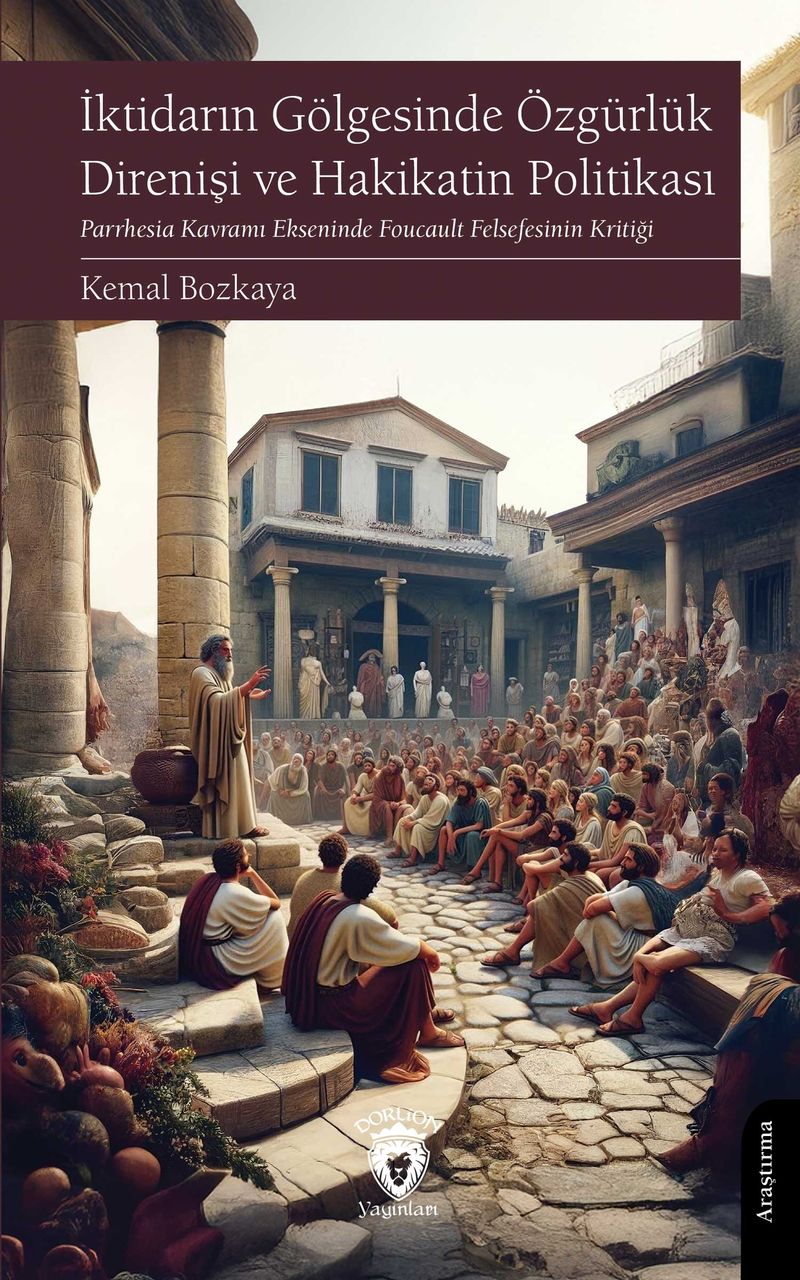 İktidarın Gölgesinde Özgürlük Direnişi ve Hakikatin Politikası kitap kapağı