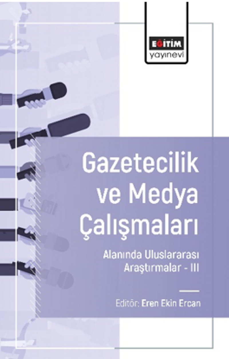 Gazetecilik ve Medya Çalışmaları Alanında Uluslararası Araştırmalar –III kitap kapağı