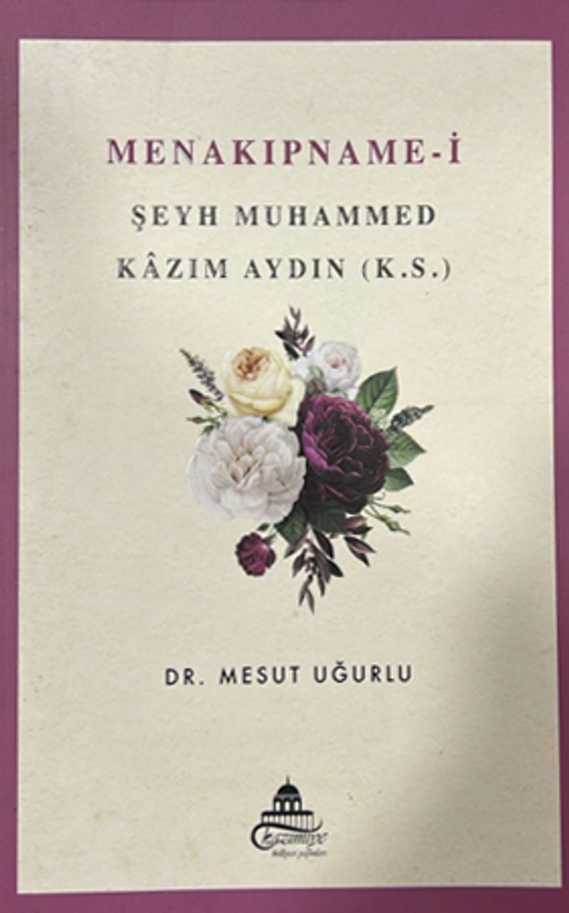 Menakıpname-i Şeyh Muhammed Kazım Aydın (k.s.) kitap kapağı