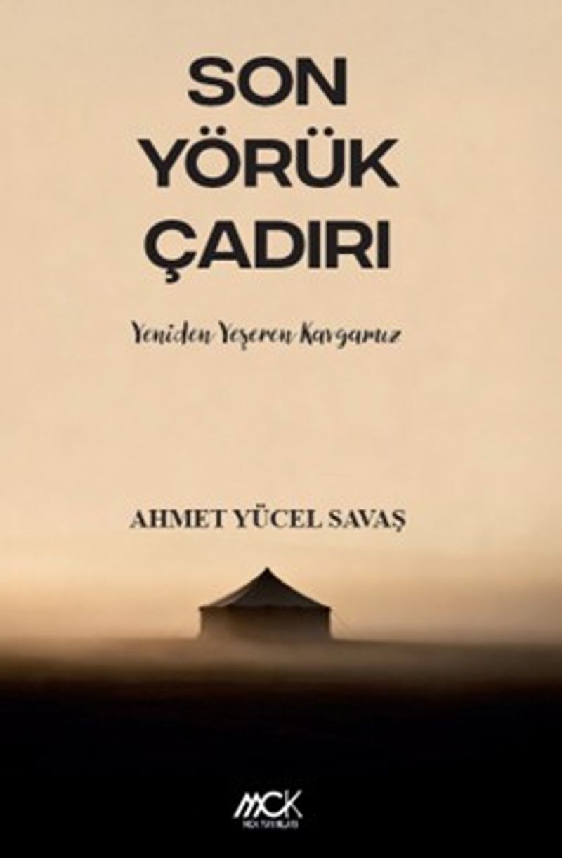 Son Yörük Çadırı Yeniden Yeşeren Kavgamız kitap kapağı