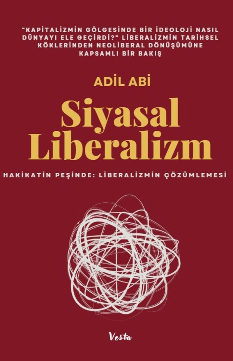 Siyasal Liberalizm Hakikatin Peşinde: Liberalizm Çözümlemesi kitap kapağı